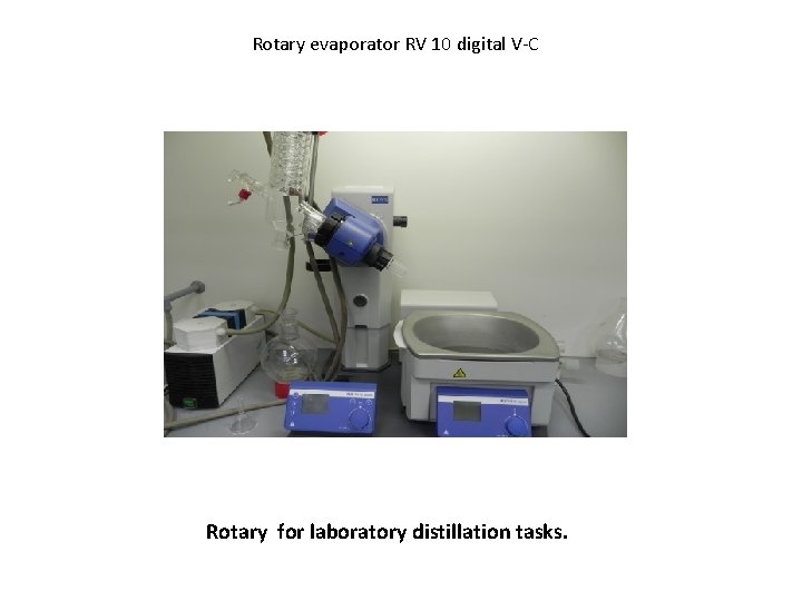 Rotary evaporator RV 10 digital V-C Rotary for laboratory distillation tasks. 