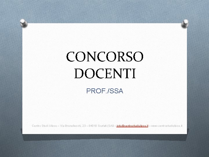 CONCORSO DOCENTI PROF. /SSA Centro Studi Ulisse – Via Brunelleschi, 23 – 84018 Scafati