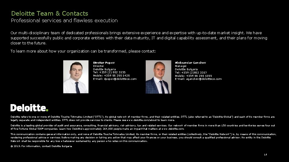 Deloitte Team & Contacts Professional services and flawless execution Our multi-disciplinary team of dedicated