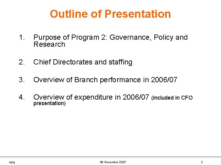 Outline of Presentation dplg 1. Purpose of Program 2: Governance, Policy and Research 2.