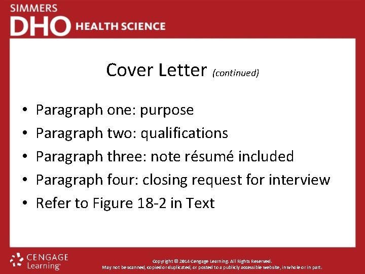 Cover Letter (continued) • • • Paragraph one: purpose Paragraph two: qualifications Paragraph three: