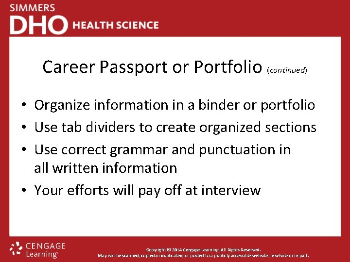 Career Passport or Portfolio (continued) • Organize information in a binder or portfolio •