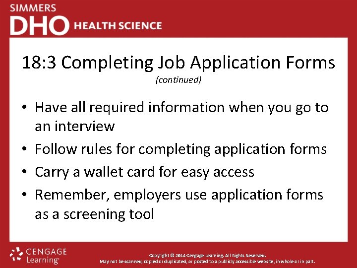 18: 3 Completing Job Application Forms (continued) • Have all required information when you