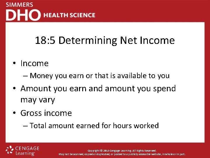 18: 5 Determining Net Income • Income – Money you earn or that is