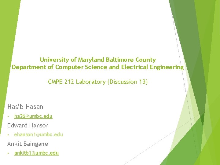 University of Maryland Baltimore County Department of Computer Science and Electrical Engineering CMPE 212