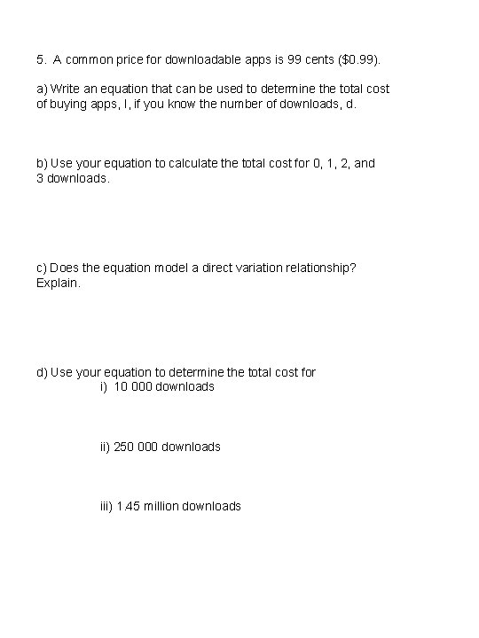 5. A common price for downloadable apps is 99 cents ($0. 99). a) Write 5. A common price for downloadable apps is 99 cents ($0. 99). a) Write
