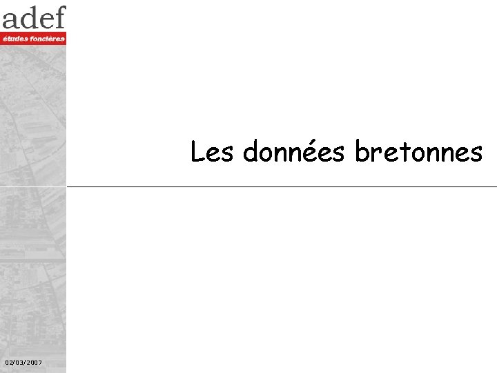 Les données bretonnes 02/03/2007 