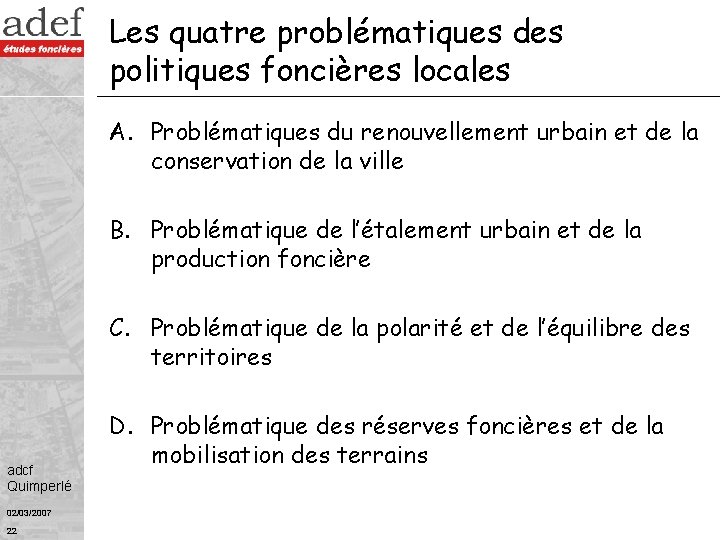 Les quatre problématiques des politiques foncières locales A. Problématiques du renouvellement urbain et de