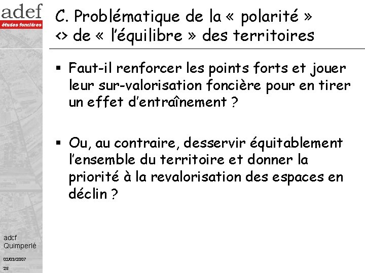 C. Problématique de la « polarité » <> de « l’équilibre » des territoires