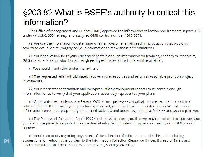 § 203. 82 What is BSEE's authority to collect this information? 91 