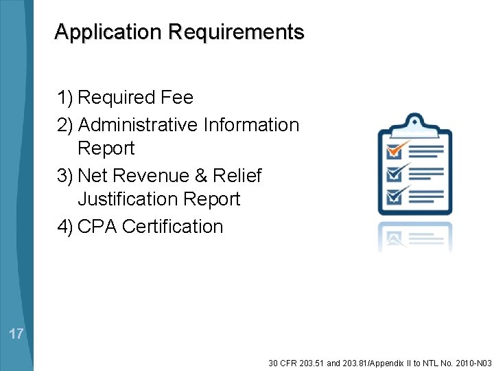 Application Requirements 1) Required Fee 2) Administrative Information Report 3) Net Revenue & Relief