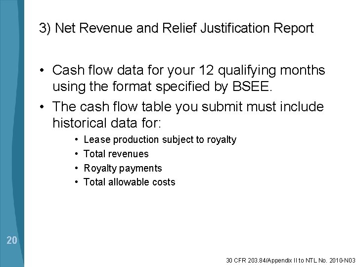 3) Net Revenue and Relief Justification Report • Cash flow data for your 12 3) Net Revenue and Relief Justification Report • Cash flow data for your 12