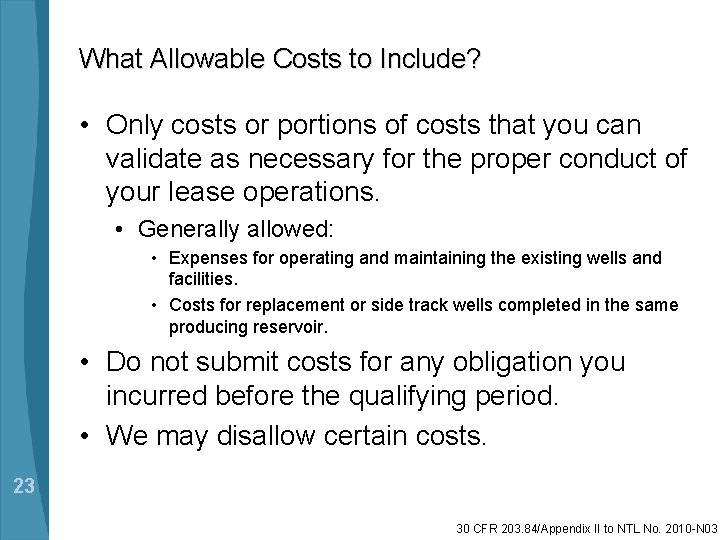 What Allowable Costs to Include? • Only costs or portions of costs that you