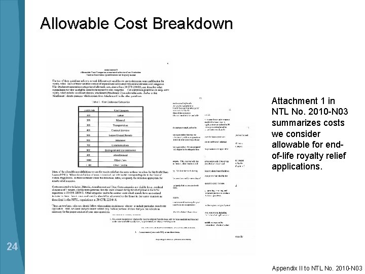 Allowable Cost Breakdown Attachment 1 in NTL No. 2010 -N 03 summarizes costs we