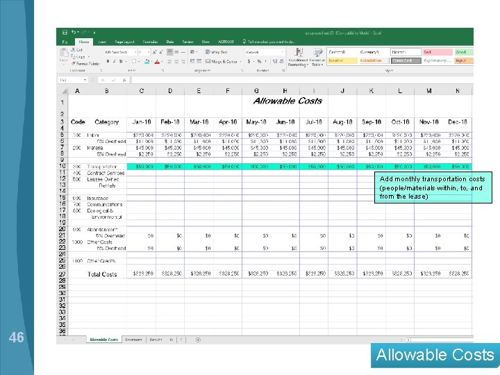 Add monthly transportation costs (people/materials within, to, and from the lease) 46 Allowable Costs