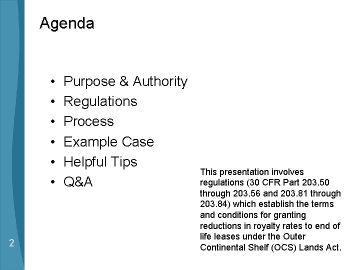 Agenda • • • 2 Purpose & Authority Regulations Process Example Case Helpful Tips