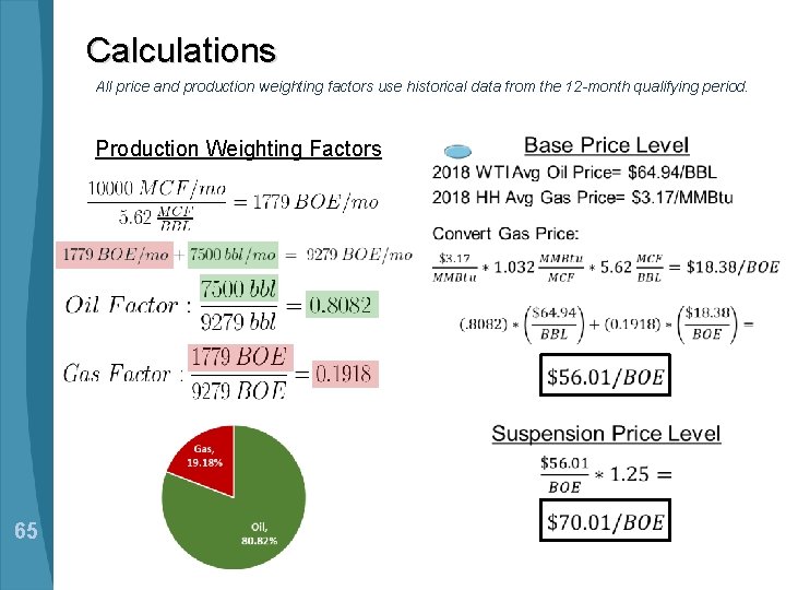 Calculations All price and production weighting factors use historical data from the 12 -month