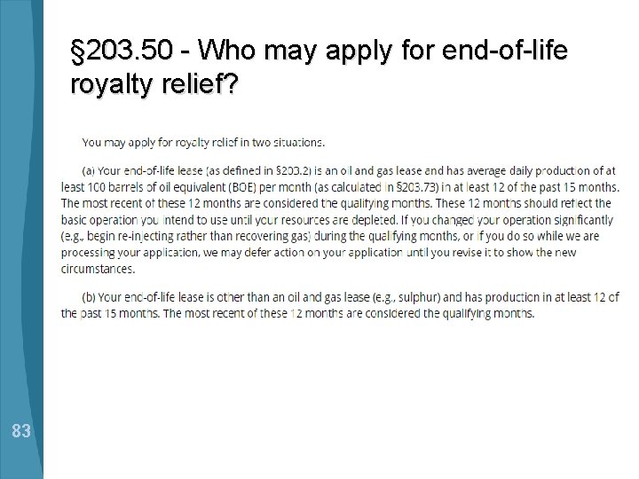 § 203. 50 - Who may apply for end-of-life royalty relief? 83 