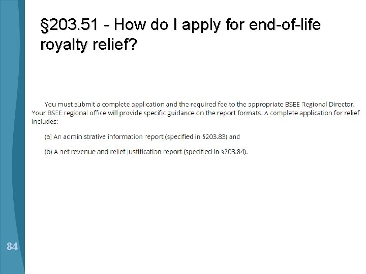 § 203. 51 - How do I apply for end-of-life royalty relief? 84 