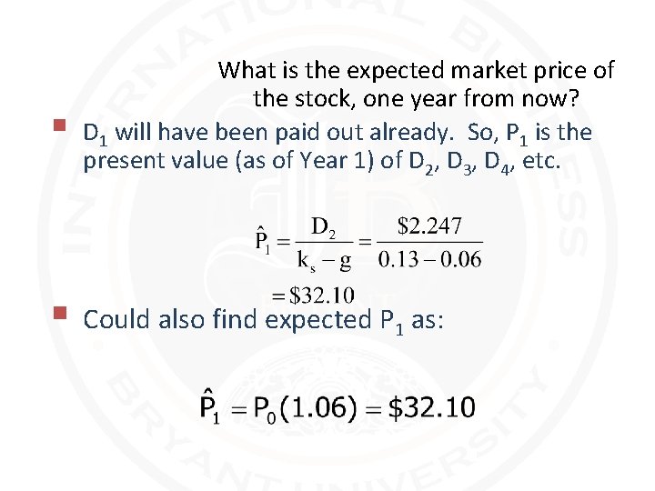 § What is the expected market price of the stock, one year from now?
