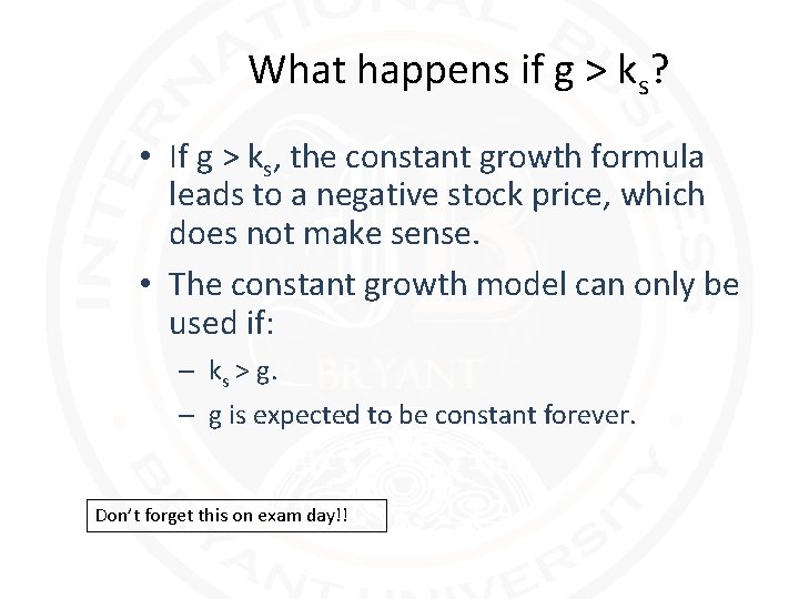 What happens if g > ks? • If g > ks, the constant growth