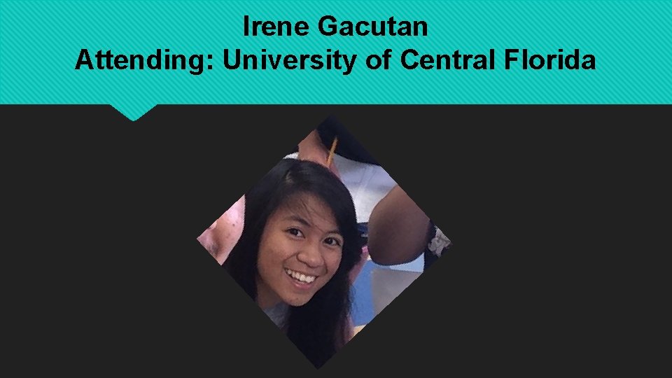 Irene Gacutan Attending: University of Central Florida 