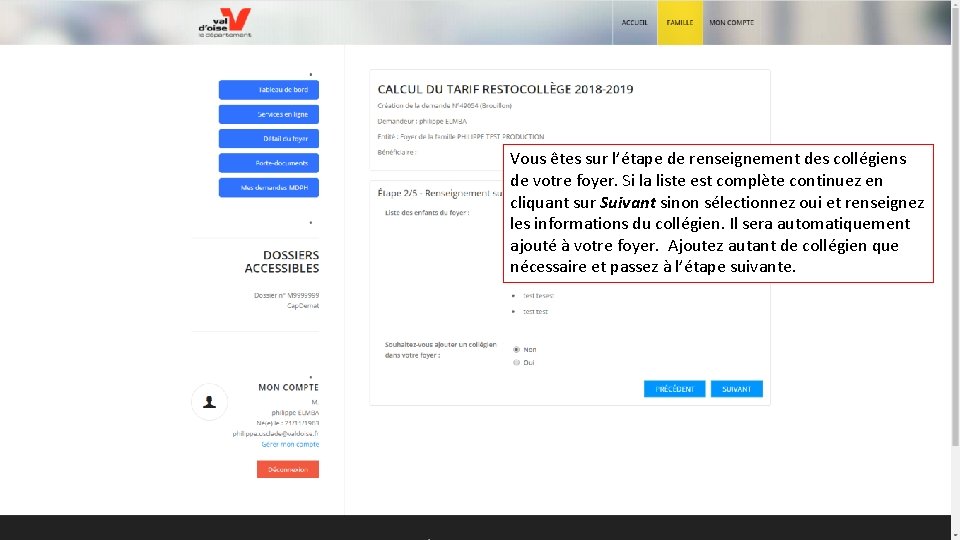 Vous êtes sur l’étape de renseignement des collégiens de votre foyer. Si la liste