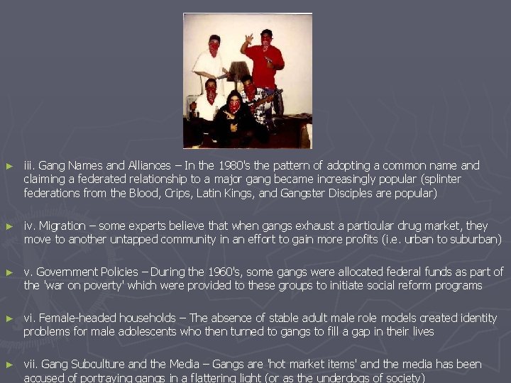 ► iii. Gang Names and Alliances – In the 1980's the pattern of adopting