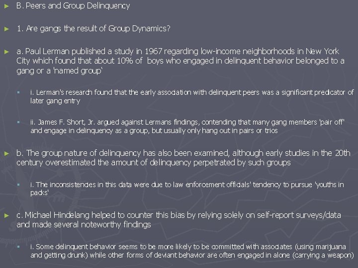 ► B. Peers and Group Delinquency ► 1. Are gangs the result of Group