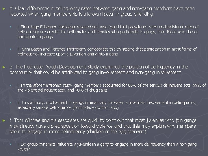 ► ► ► d. Clear differences in delinquency rates between gang and non-gang members