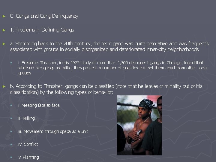 ► C. Gangs and Gang Delinquency ► 1. Problems in Defining Gangs ► a.