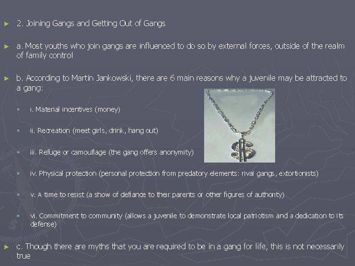 ► 2. Joining Gangs and Getting Out of Gangs ► a. Most youths who