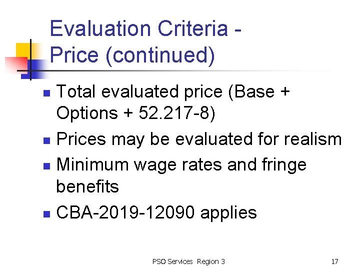 Evaluation Criteria Price (continued) Total evaluated price (Base + Options + 52. 217 -8)