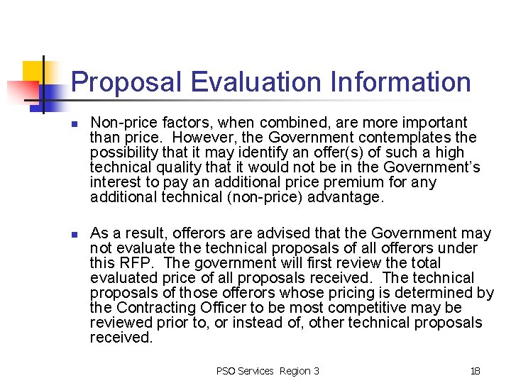 Proposal Evaluation Information n n Non-price factors, when combined, are more important than price.