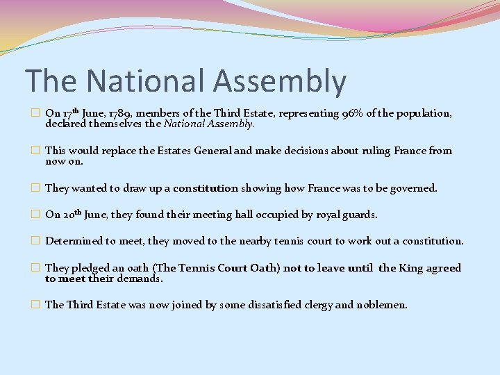 The National Assembly � On 17 th June, 1789, members of the Third Estate,