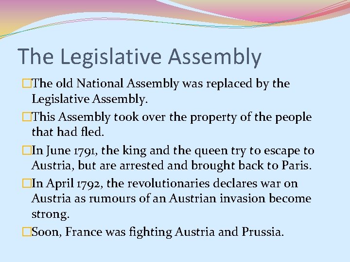The Legislative Assembly �The old National Assembly was replaced by the Legislative Assembly. �This