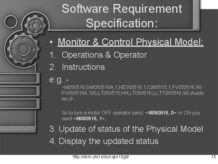 Software Requirement Specification: • Monitor & Control Physical Model: 1. Operations & Operator 2.