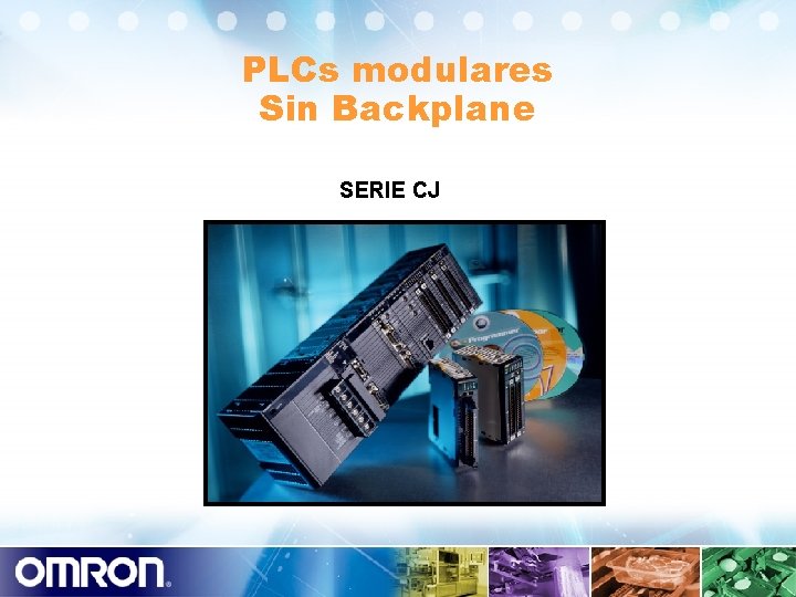 PLCs modulares Sin Backplane SERIE CJ 