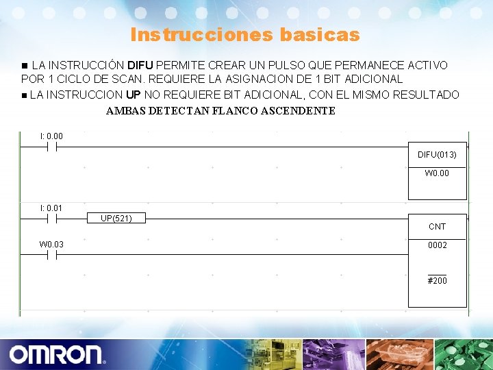 Instrucciones basicas n LA INSTRUCCIÓN DIFU PERMITE CREAR UN PULSO QUE PERMANECE ACTIVO POR