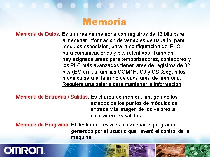 Memoria de Datos: Es un area de memoria con registros de 16 bits para