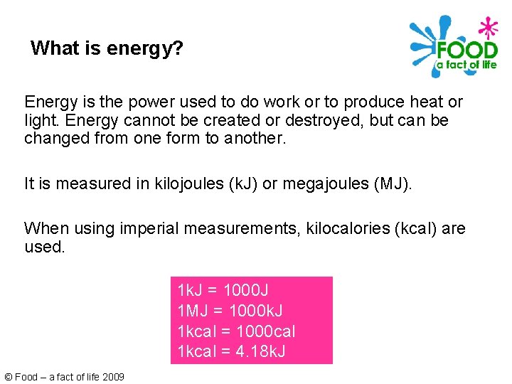 What is energy? Energy is the power used to do work or to produce