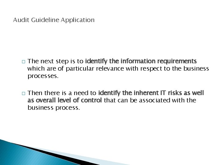 Audit Guideline Application � � The next step is to identify the information requirements