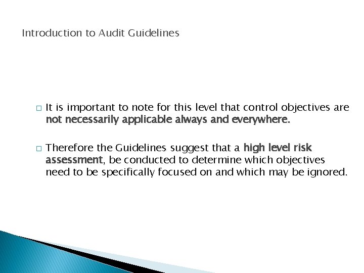 Introduction to Audit Guidelines � � It is important to note for this level