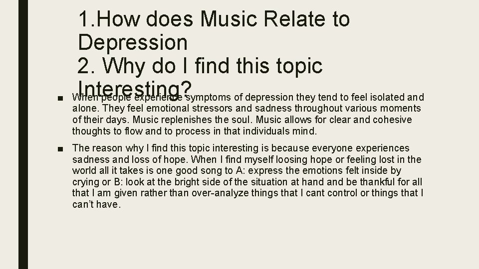 ■ 1. How does Music Relate to Depression 2. Why do I find this