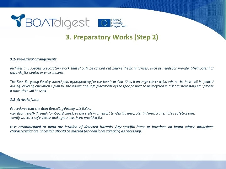3. Preparatory Works (Step 2) 3. 1 - Pre-arrival arrangements Includes any specific preparatory