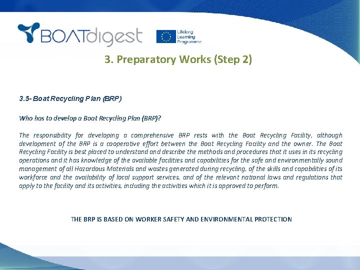 3. Preparatory Works (Step 2) 3. 5 - Boat Recycling Plan (BRP) Who has