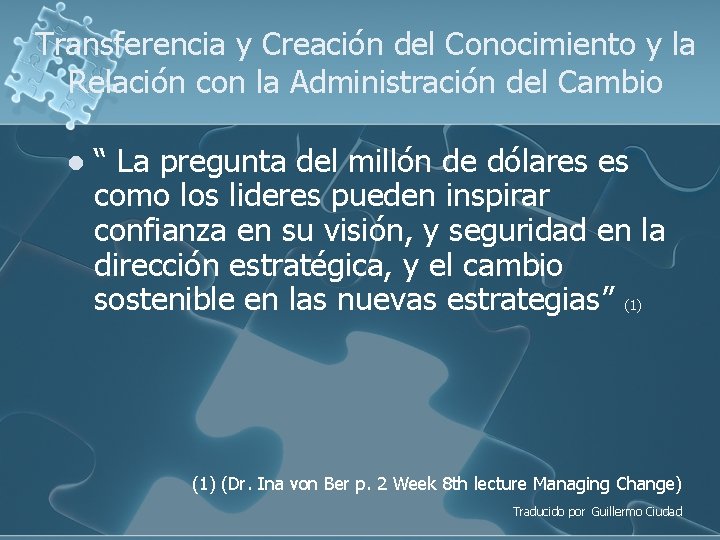 Transferencia y Creación del Conocimiento y la Relación con la Administración del Cambio l