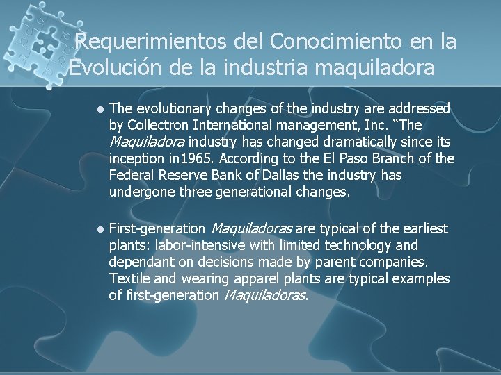 Requerimientos del Conocimiento en la Evolución de la industria maquiladora l The evolutionary changes