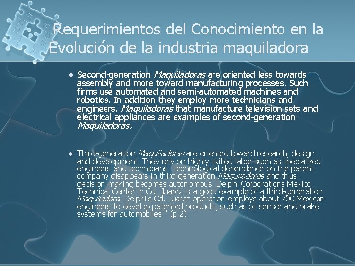 Requerimientos del Conocimiento en la Evolución de la industria maquiladora l Second-generation Maquiladoras are