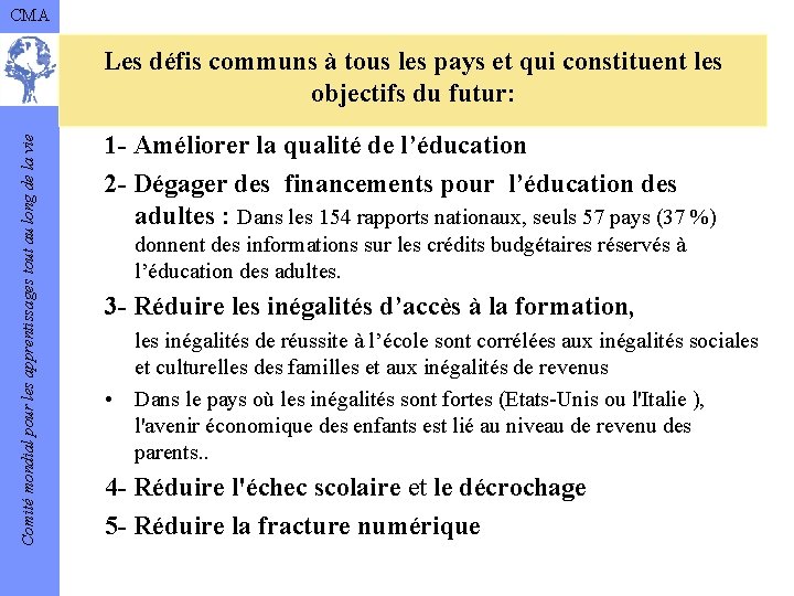 CMA Comité mondial pour les apprentissages tout au long de la vie Les défis